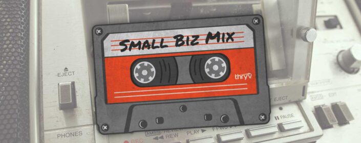 Introducing Small Biz Mix – Your Medley of News, Tips and Best Practices
