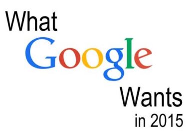 What Google Wants in 2015