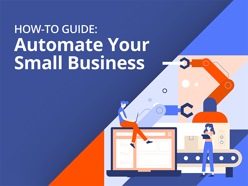 Graphics of machinery and workers and the words 'How-To-Guide: Automate Your Small Business'.