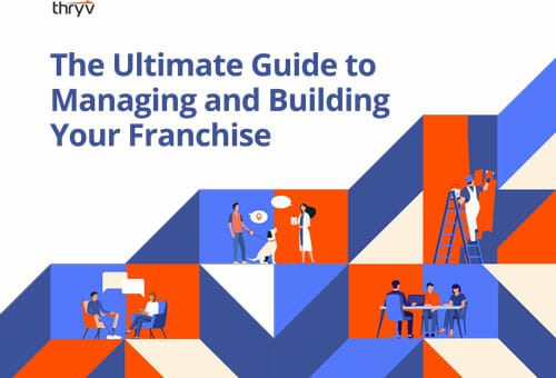 The Ultimate Guide for Managing and Growing your Franchise