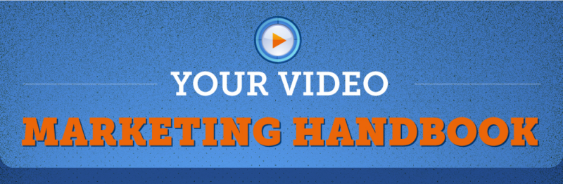 Your Video Marketing Handbook [Infographic]